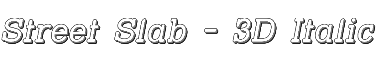 Street Slab - 3D Italic 