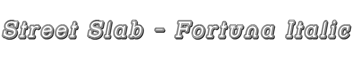 Street Slab - Fortuna Italic 