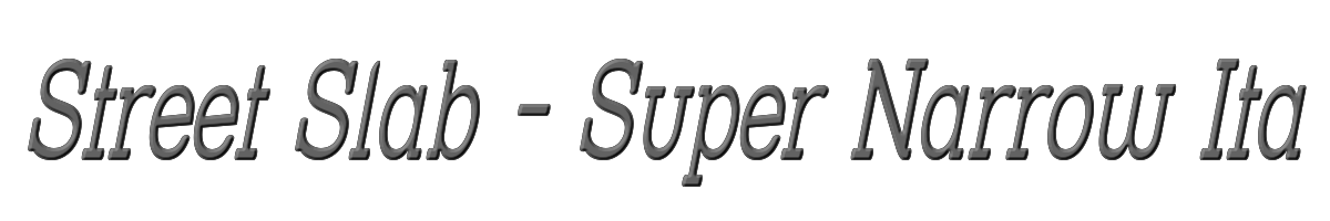 Street Slab - Super Narrow Italic 