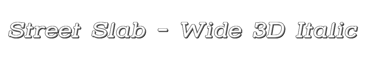 Street Slab - Wide 3D Italic 