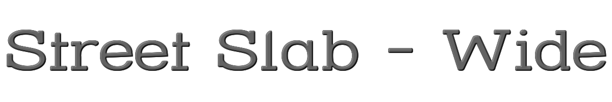 Street Slab - Wide 