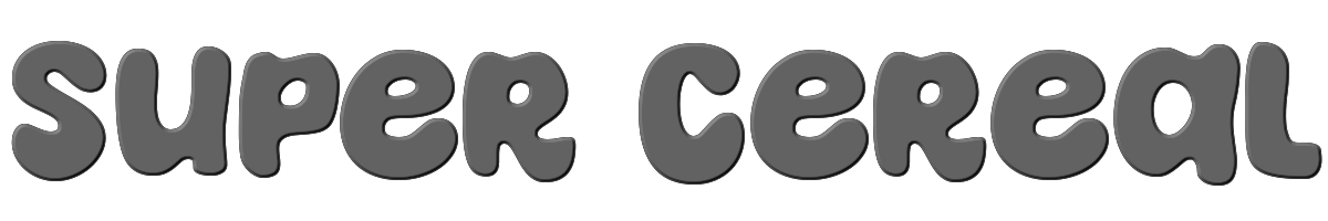 Super Cereal 