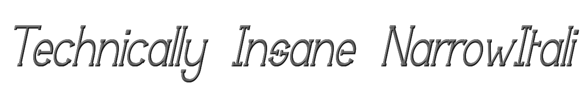 Technically Insane NarrowItalic 