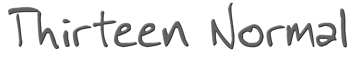 Thirteen Normal 