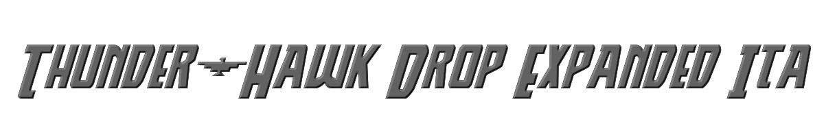 Thunder-Hawk Drop Expanded Italic 