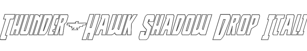 Thunder-Hawk Shadow Drop Italic 