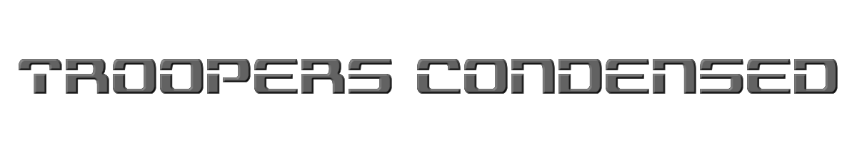 Troopers Condensed 