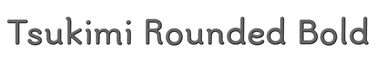 Tsukimi Rounded Bold 