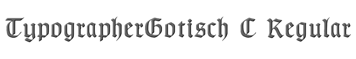 TypographerGotisch C Regular 