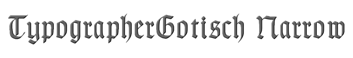 TypographerGotisch Narrow 