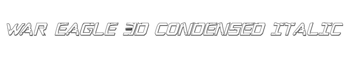 War Eagle 3D Condensed Italic 