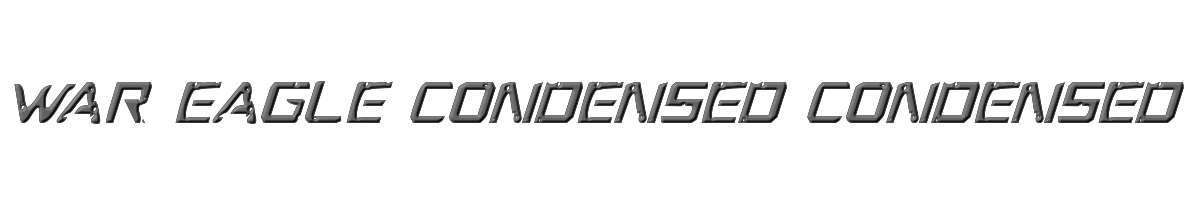 War Eagle Condensed Condensed Italic 