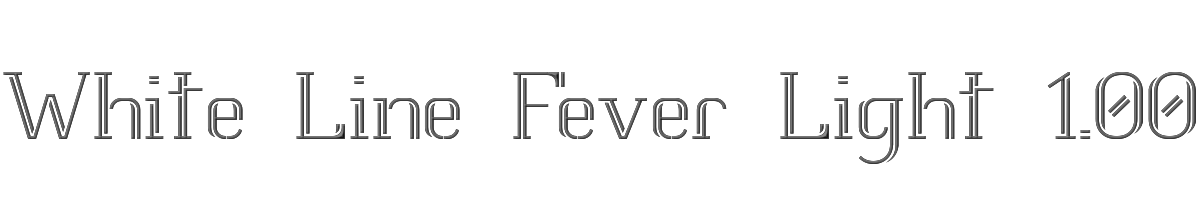 White Line Fever Light 1.00 