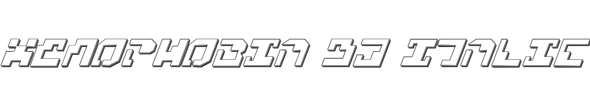 Xenophobia 3D Italic 