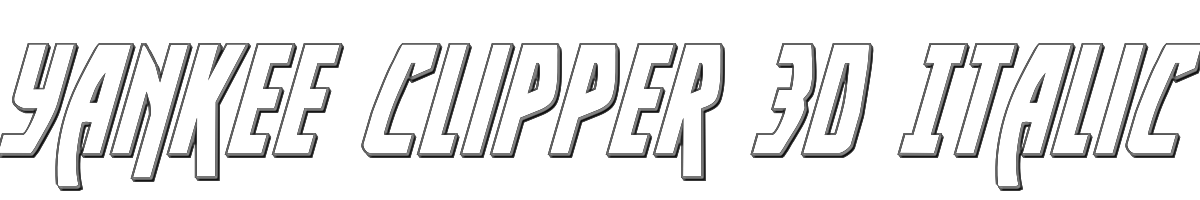 Yankee Clipper 3D Italic 