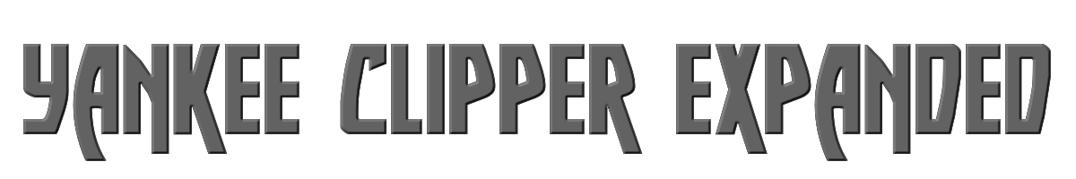 Yankee Clipper Expanded 