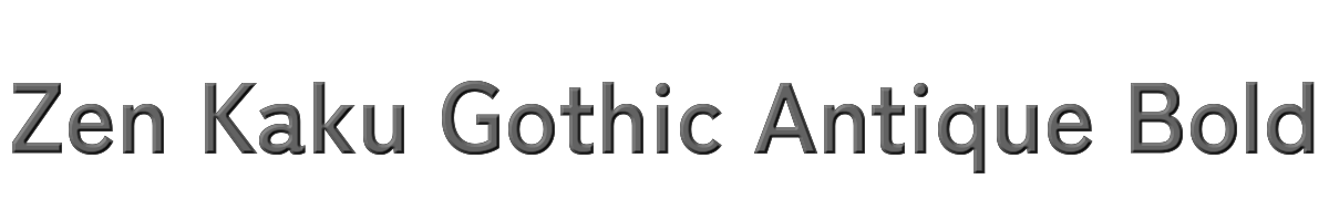 Zen Kaku Gothic Antique Bold 