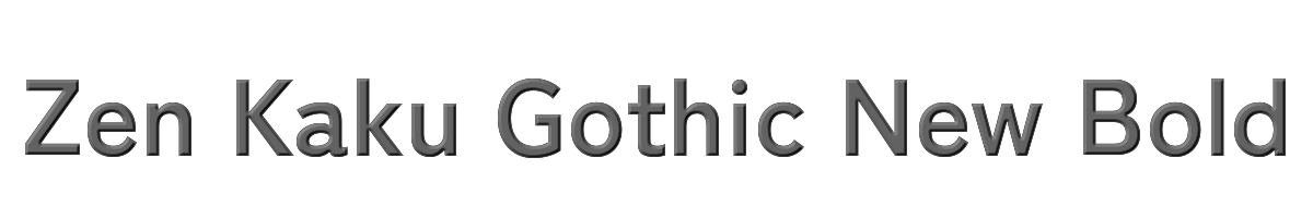 Zen Kaku Gothic New Bold 