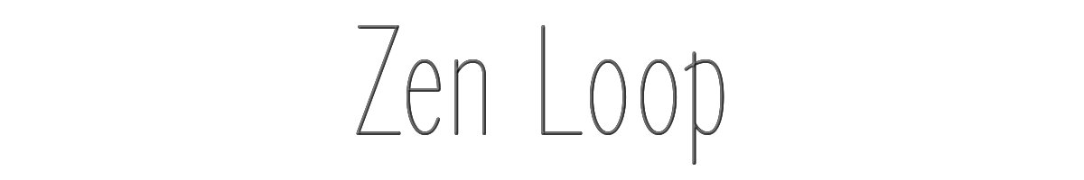 Zen Loop 