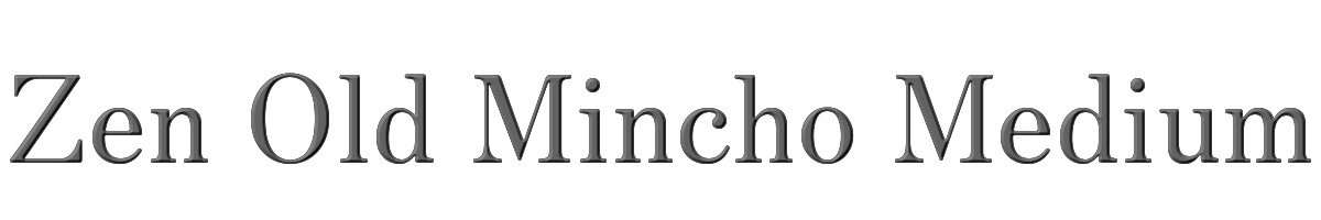 Zen Old Mincho Medium 