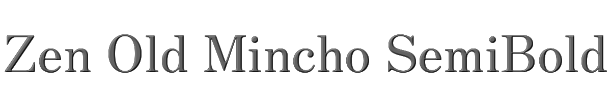Zen Old Mincho SemiBold 