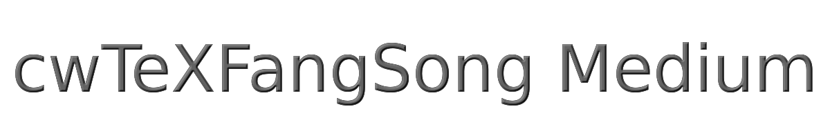 cwTeXFangSong Medium 