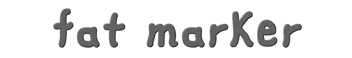 fat marker 