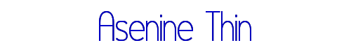 Asenine Thin 