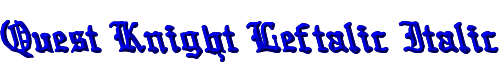 Quest Knight Leftalic Italic 