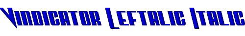 Vindicator Leftalic Italic 