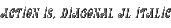 Action Is, Diagonal JL Italic 