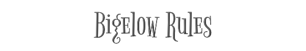 Bigelow Rules 