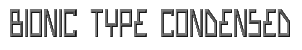 Bionic Type Condensed 