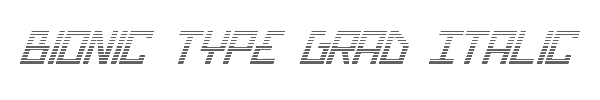 Bionic Type Grad Italic 
