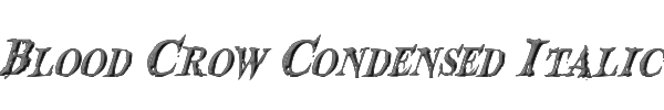 Blood Crow Condensed Italic 