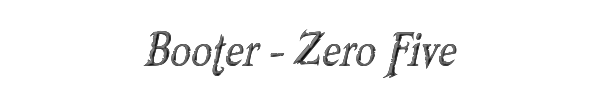 Booter - Zero Five 