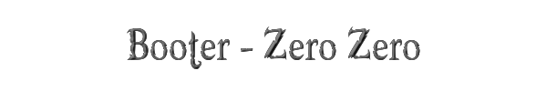 Booter - Zero Zero 