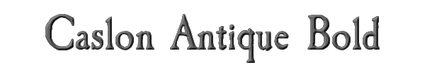 Caslon Antique Bold 