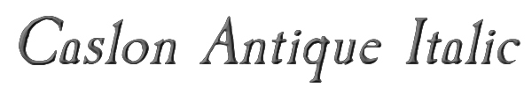 Caslon Antique Italic 