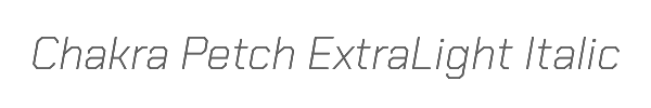 Chakra Petch ExtraLight Italic 