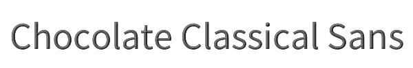 Chocolate Classical Sans 