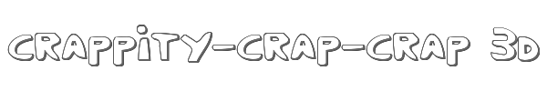 Crappity-Crap-Crap 3D 