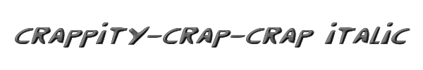 Crappity-Crap-Crap Italic 