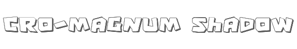 Cro-Magnum Shadow 