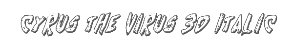 Cyrus the Virus 3D Italic 