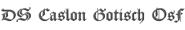 DS Caslon Gotisch OsF 