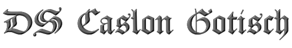 DS Caslon Gotisch 