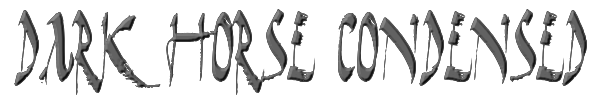 Dark Horse Condensed 