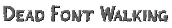 Dead Font Walking 