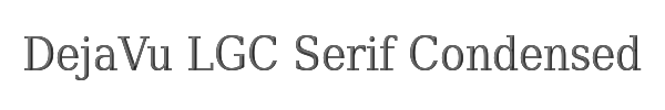 DejaVu LGC Serif Condensed 